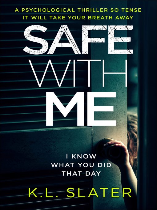 Title details for Safe With Me by K.L. Slater - Available